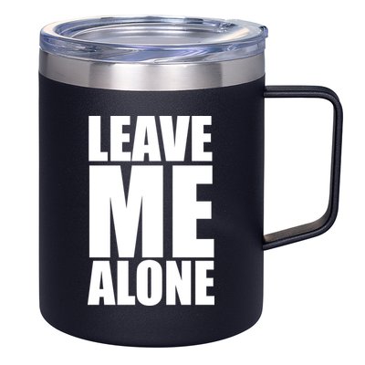 Leave Me Alone 12oz Stainless Steel Coffee Mug