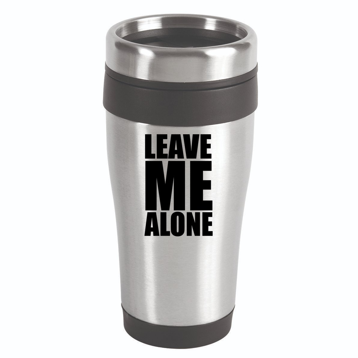 Leave Me Alone 16oz Travel Tumbler