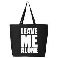 Leave Me Alone 25L Jumbo Tote