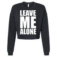 Leave Me Alone Cropped Pullover Crew