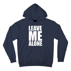 Leave Me Alone Hoodie