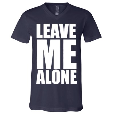 Leave Me Alone V-Neck T-Shirt