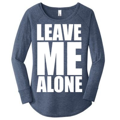 Leave Me Alone Women's Perfect Tri Tunic Long Sleeve Shirt