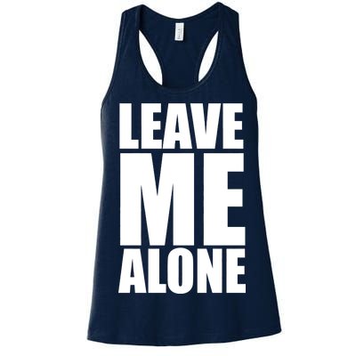 Leave Me Alone Women's Racerback Tank