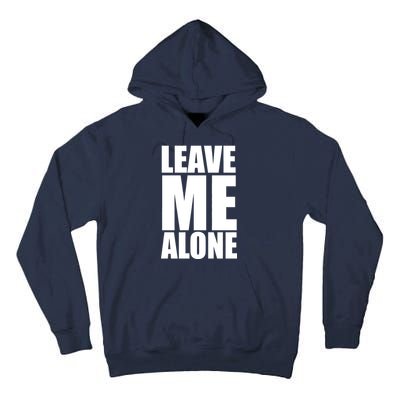 Leave Me Alone Tall Hoodie