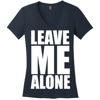 Leave Me Alone Women's V-Neck T-Shirt