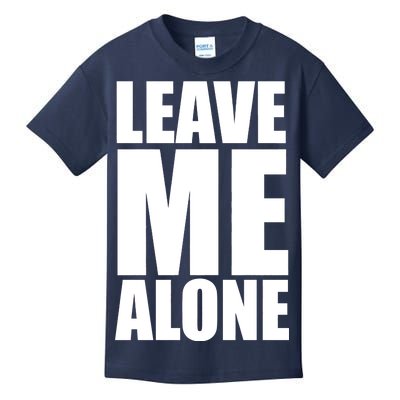 Leave Me Alone Kids T-Shirt