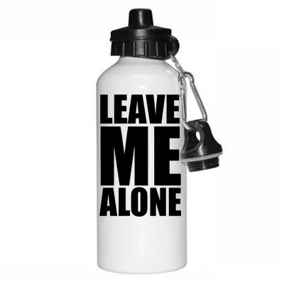 Leave Me Alone Aluminum Water Bottle 