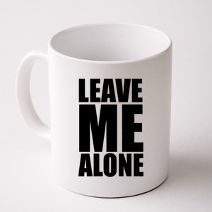 Leave Me Alone Coffee Mug