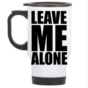 Leave Me Alone Stainless Steel Travel Mug