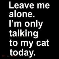 Leave Me Alone Talking To Cat Button