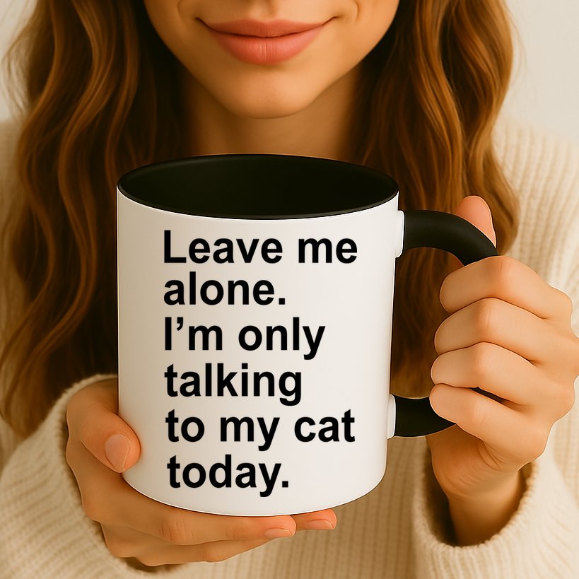 Leave Me Alone Talking To Cat Mug