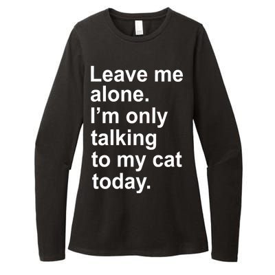 Leave Me Alone Talking To Cat Womens CVC Long Sleeve Shirt