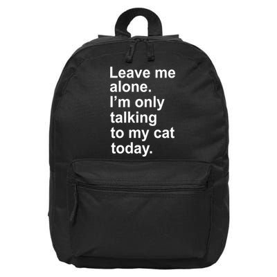 Leave Me Alone Talking To Cat 16 in Basic Backpack