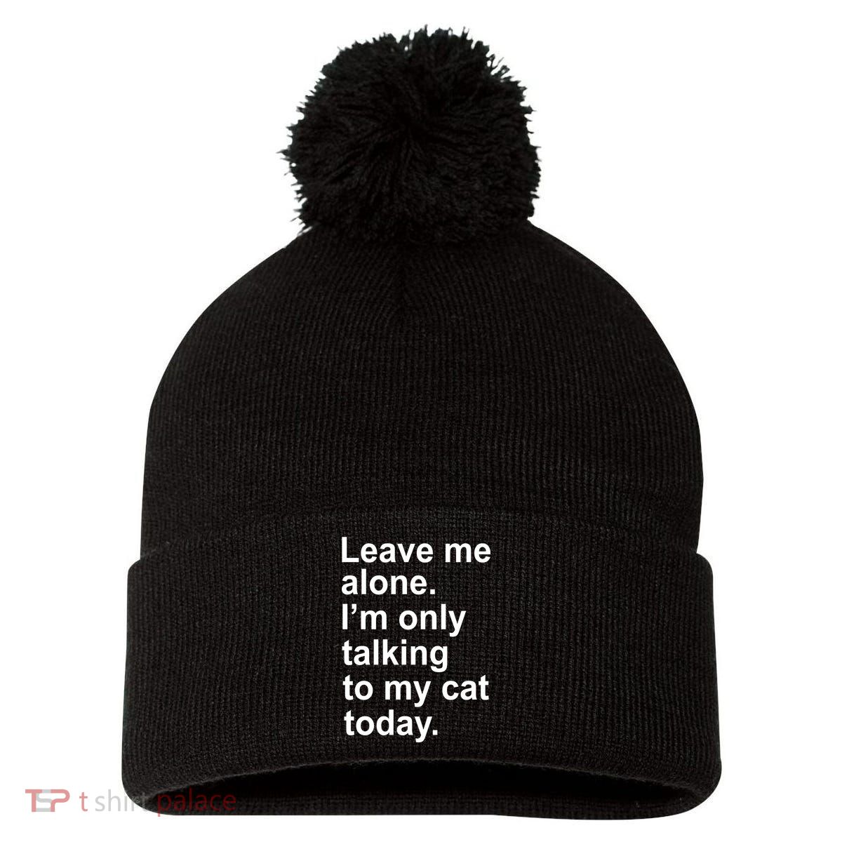 Leave Me Alone Talking To Cat Pom Pom 12in Knit Beanie