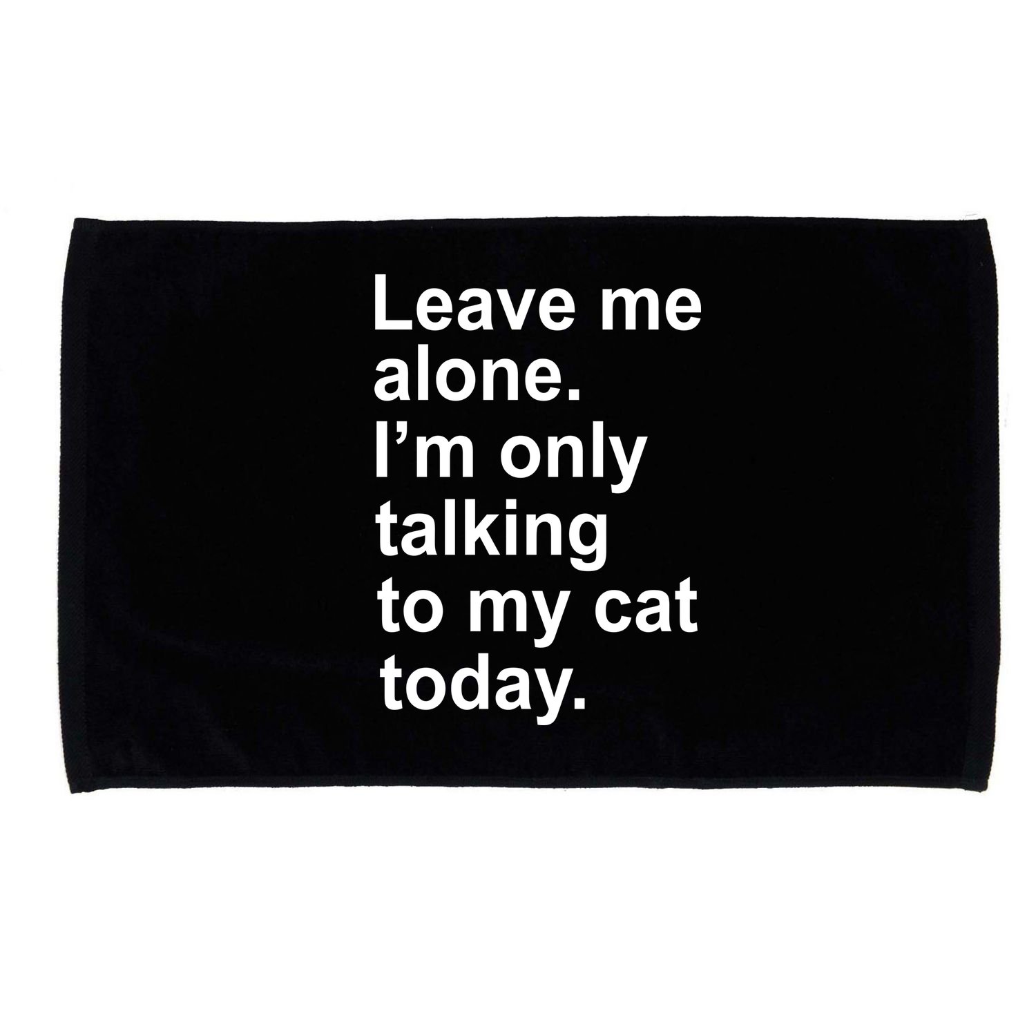Leave Me Alone Talking To Cat Microfiber Hand Towel
