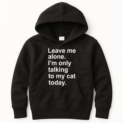 Leave Me Alone Talking To Cat Kids Hoodie