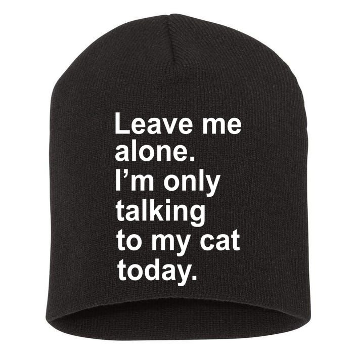Leave Me Alone Talking To Cat Short Acrylic Beanie