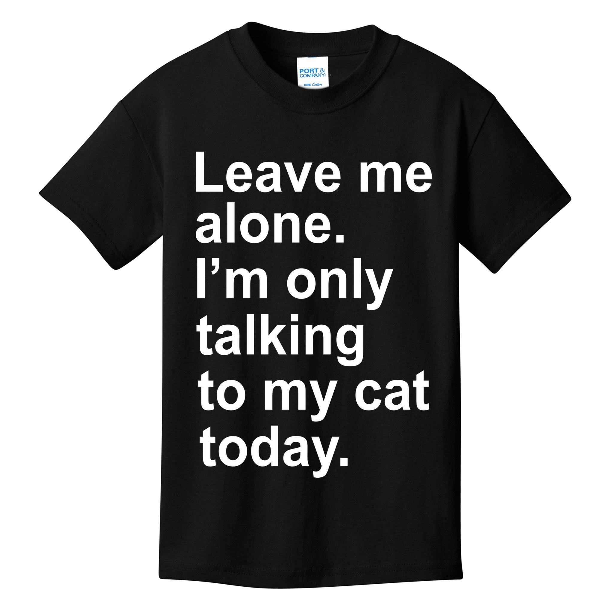 Leave Me Alone Talking To Cat Kids T-Shirt