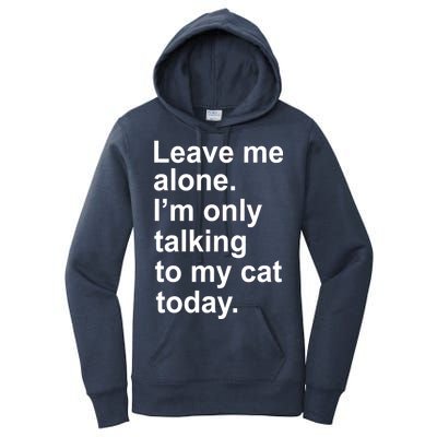 Leave Me Alone Talking To Cat Women's Pullover Hoodie