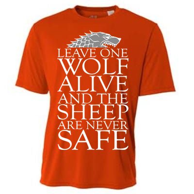 Leave One Wolf Alive And The Sheep Are Never Safe Cooling Performance Crew T-Shirt