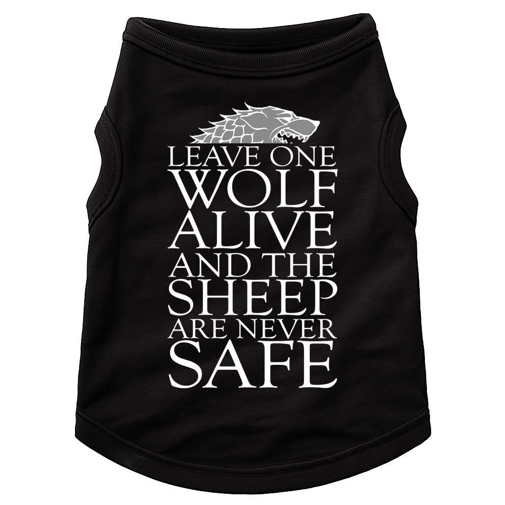 Leave One Wolf Alive And The Sheep Are Never Safe Doggie Tank