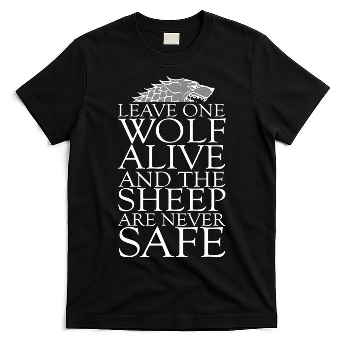 Leave One Wolf Alive And The Sheep Are Never Safe T-Shirt