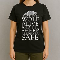 Leave One Wolf Alive And The Sheep Are Never Safe T-Shirt