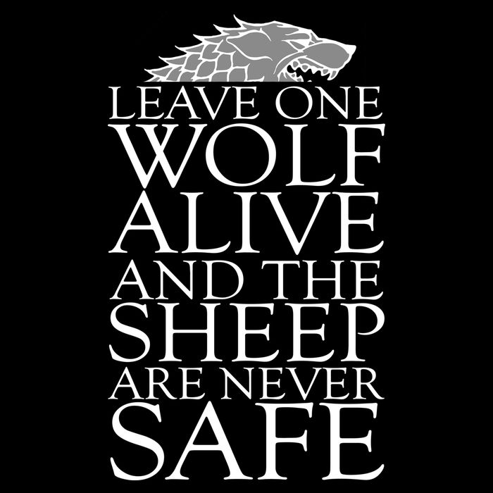 Leave One Wolf Alive And The Sheep Are Never Safe T-Shirt