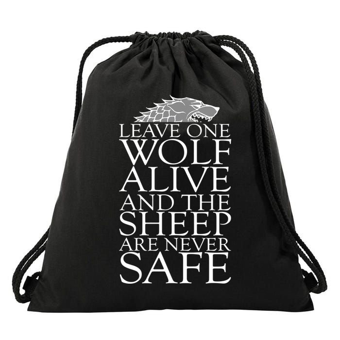 Leave One Wolf Alive And The Sheep Are Never Safe Drawstring Bag