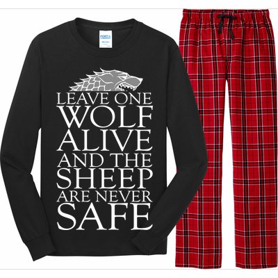 Leave One Wolf Alive And The Sheep Are Never Safe Long Sleeve Pajama Set