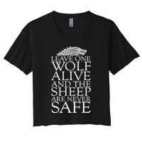 Leave One Wolf Alive And The Sheep Are Never Safe Crop Top
