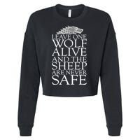 Leave One Wolf Alive And The Sheep Are Never Safe Cropped Pullover Crew