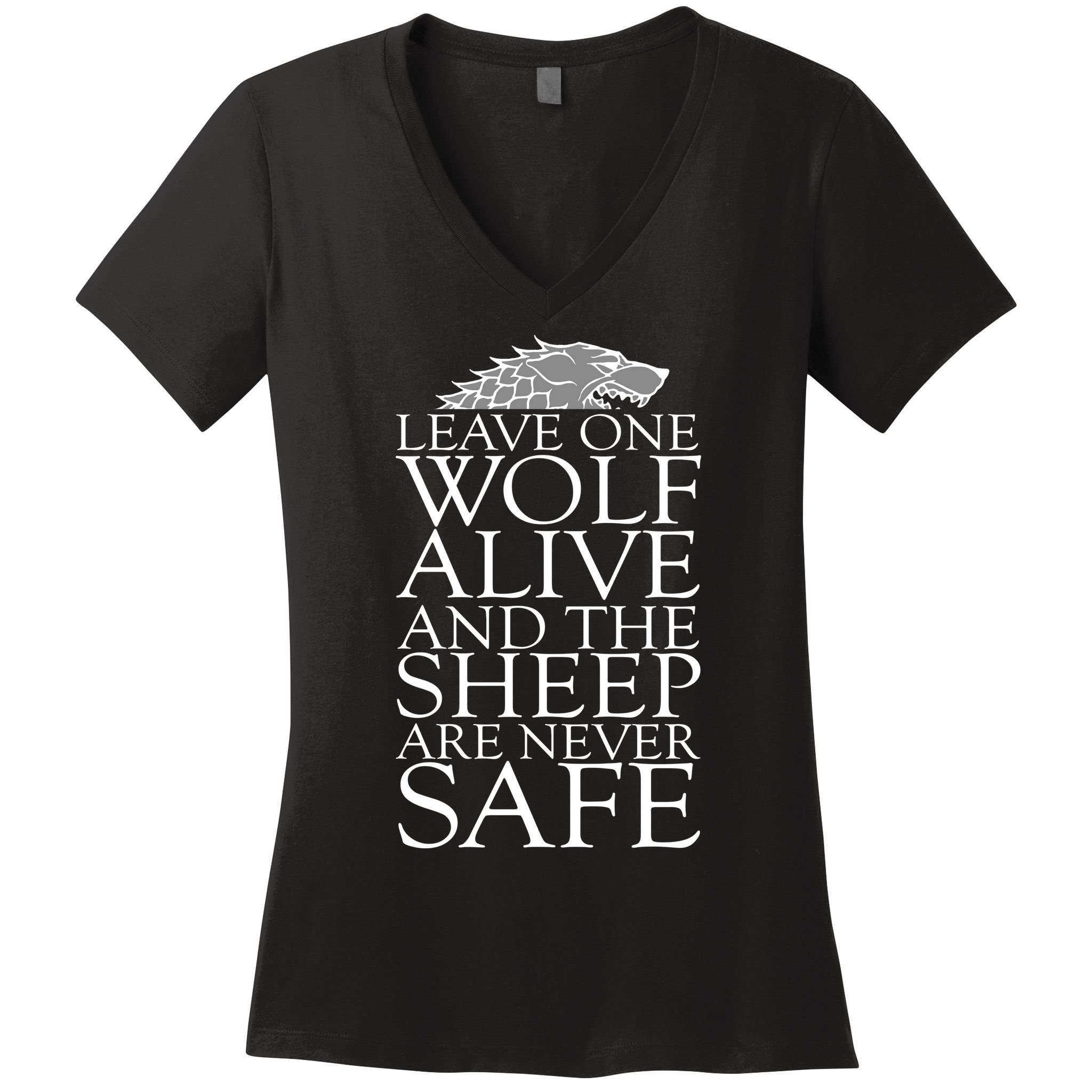 Leave One Wolf Alive And The Sheep Are Never Safe Women's V-Neck T-Shirt