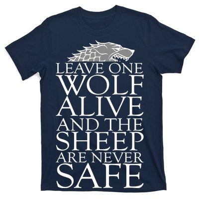 Leave One Wolf Alive And The Sheep Are Never Safe T-Shirt