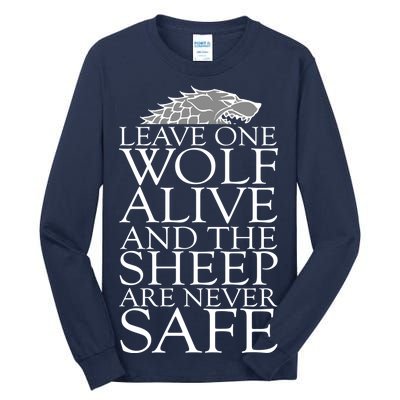 Leave One Wolf Alive And The Sheep Are Never Safe Tall Long Sleeve T-Shirt