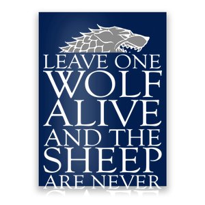 Leave One Wolf Alive And The Sheep Are Never Safe Poster