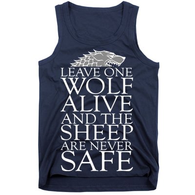 Leave One Wolf Alive And The Sheep Are Never Safe Tank Top