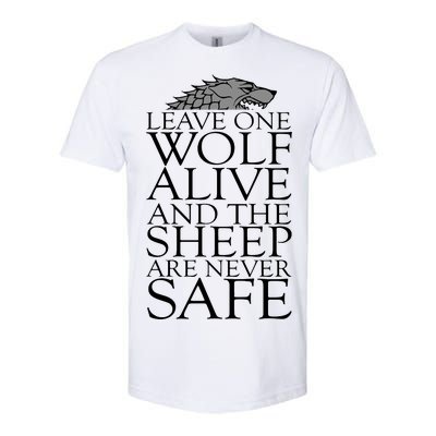 Leave One Wolf Alive And The Sheep Are Never Safe Softstyle CVC T-Shirt