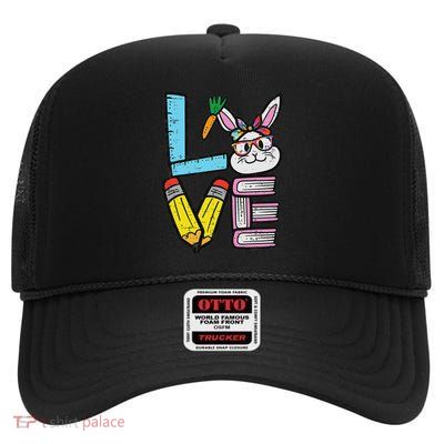 Love Easter Bunny Teacher Cute Rabbit Spring School Women High Crown Mesh Back Trucker Hat