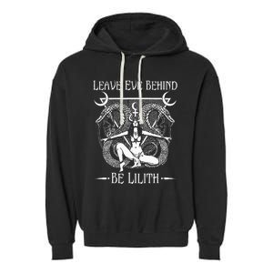 Leave Eve Behind Be Lilith Garment-Dyed Fleece Hoodie