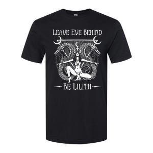 Leave Eve Behind Be Lilith Softstyle CVC T-Shirt