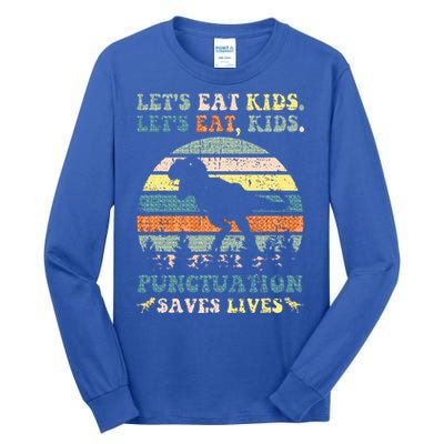 Lets Eat Boy Punctuation Saves Lives Tall Long Sleeve T-Shirt