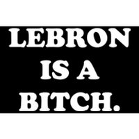 Lebron Is A Bitch Bumper Sticker