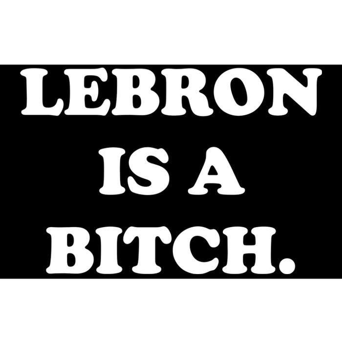 Lebron Is A Bitch Bumper Sticker