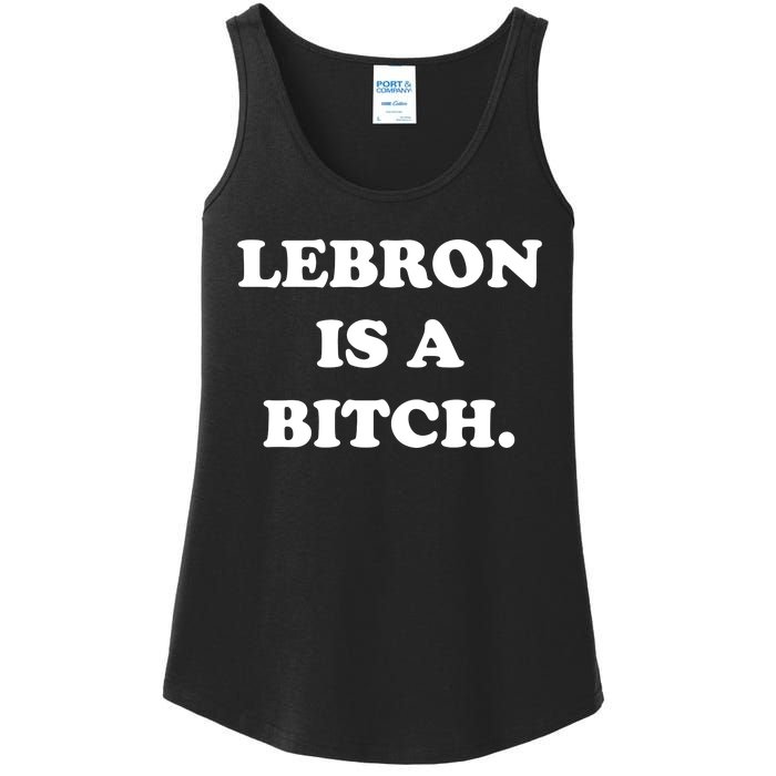 Lebron Is A Bitch Ladies Essential Tank