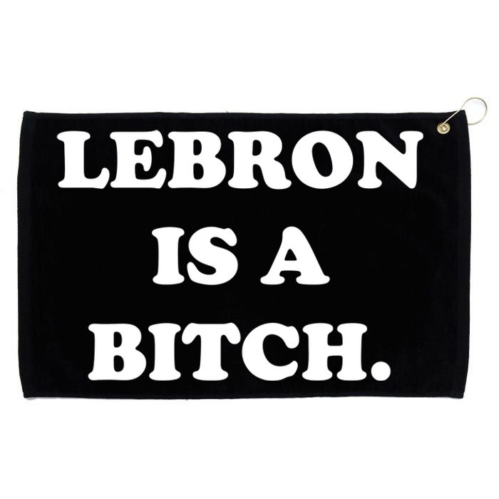 Lebron Is A Bitch Grommeted Golf Towel