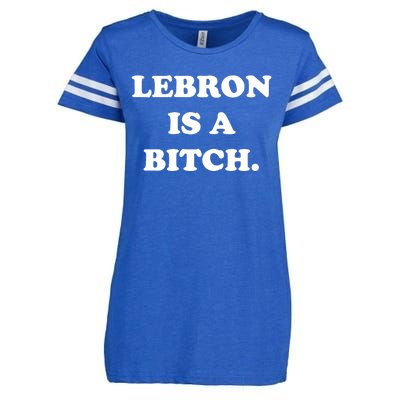 Lebron Is A Bitch Enza Ladies Jersey Football T-Shirt