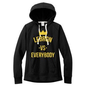 Lebron Vs Everybody LA Bron Basketball Women's Fleece Hoodie