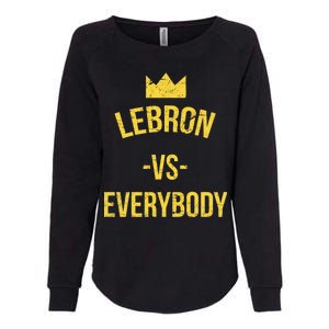 Lebron Vs Everybody LA Bron Basketball Womens California Wash Sweatshirt